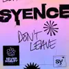 Syence - don't leave - Single